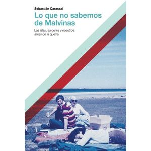 LO QUE NO SABEMOS DE MALVINAS - Carassai, Sebastian