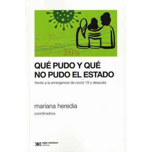 QUE PUDO Y QUE NO PUDO EL ESTADO FRENTE A LA EMERGENCIA DE COVID 19 Y DESPUES - Heredia, Mariana