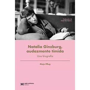 NATALIA GINZBURG AUDAZMENTE TIMIDA - Pflug, Maja