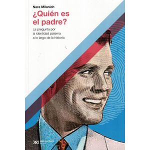 QUIEN ES EL PADRE? - Milanich, Nara