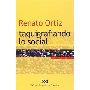 TAQUIGRAFIANDO LO SOCIAL - Ortiz, Renato