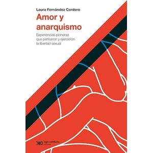 AMOR Y ANARQUISMO - Fernandez Cordero, Laura