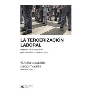 TERCERIZACION LABORAL, LA - Basualdo, Victoria