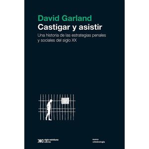 CASTIGAR Y ASISTIR - Garland, David