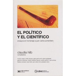 POLITICO Y EL CIENTIFICO, EL - Hilb, Claudia