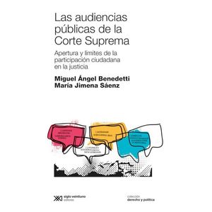 AUDIENCIAS PUBLICAS DE LA CORTE SUPREMA, LAS - Benedetti, Miguel Angel