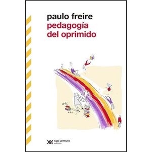 PEDAGOGIA DEL OPRIMIDO - Freire, Paulo