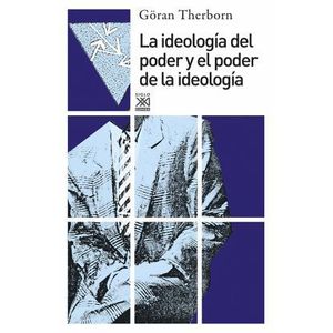 IDEOLOGIA DEL PODER Y EL PODER DE LA IDEOLOGIA, LA - Therborn, Goran