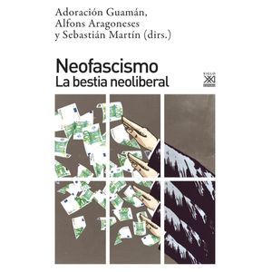 NEOFASCISMO LA BESTIA LIBERAL - Guaman, Adoracion