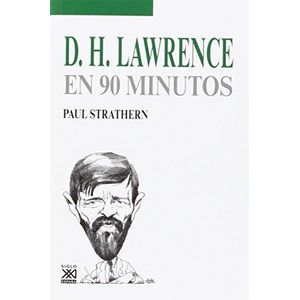 DH LAWRENCE EN 90 MINUTOS - Strathern, Paul