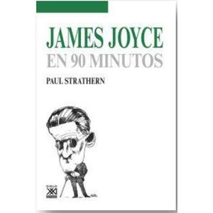 JAMES JOYCE EN 90 MINUTOS - Strathern, Paul