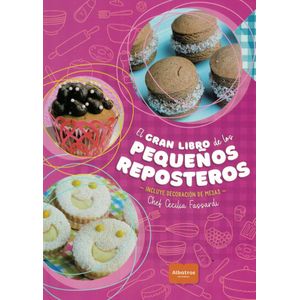 GRAN LIBRO DE LOS PEQUEÑOS REPOSTEROS, EL - Fassardi, Cecilia