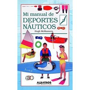 MI MANUAL DE DEPORTES NAUTICOS - McManners, Hugh