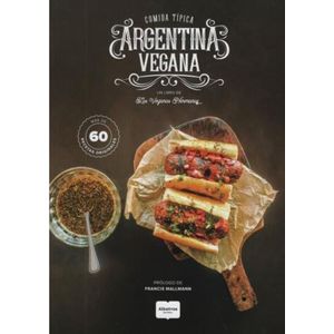 COMIDA TIPICA ARGENTINA VEGANA PLATOS DE BODEGON CON INGREDIENTES 100 % VEGETALES - Raffaelli, Lorena