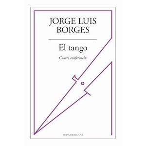 TANGO CUATRO CONFERENCIAS, EL - Borges, Jorge Luis