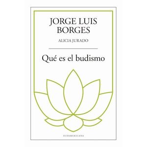 QUE ES EL BUDISMO - Borges, Jorge Luis