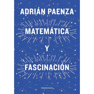 MATEMATICA Y FASCINACION - Paenza, Adrian