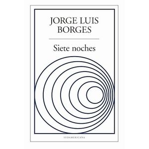 SIETE NOCHES - Borges, Jorge Luis