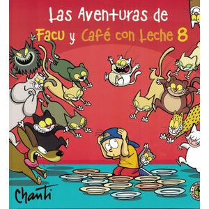 AVENTURAS DE FACU Y CAFE CON LECHE 8, LAS - Chanti