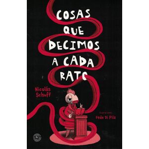 COSAS QUE DECIMOS A CADA RATO - Schuff, Nicolas