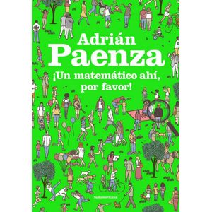 UN MATEMATICO AHI POR FAVOR - Paenza, Adrian