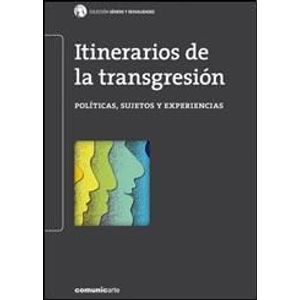 ITINERARIOS DE LA TRANSGRESION - Boria, Adriana