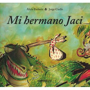 MI HERMANO JACI - Barberis, Alicia