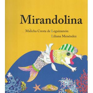 MIRANDOLINA - Cresta de Leguizamon, Malicha