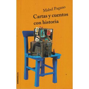 CARTAS Y CUENTOS CON HISTORIA - Pagano, Mabel