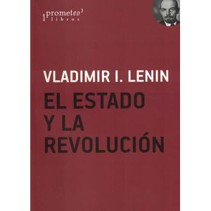ESTADO Y LA REVOLUCION, EL - Lenin, Vladimir Ilich
