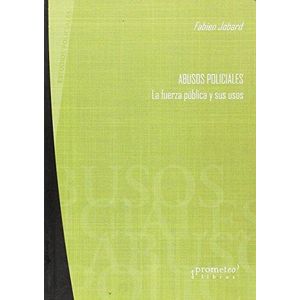 ABUSOS POLICIALES - Jobard, Fabien