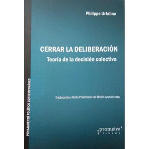 CERRAR LA DELIBERACION - Urfalino, Philippe