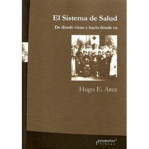 SISTEMA DE SALUD, EL - Arce, Hugo Eduardo