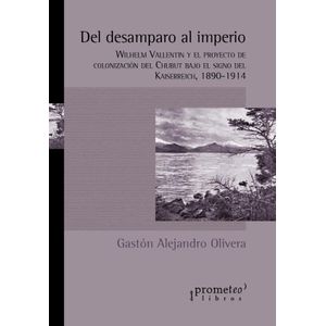 DEL DESAMPARO AL IMPERIO - Olivera, Gaston Alejandro