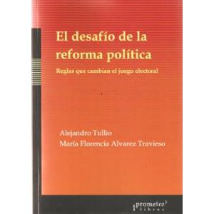 DESAFIO DE LA REFORMA POLITICA, EL - Tullio, Alejandro