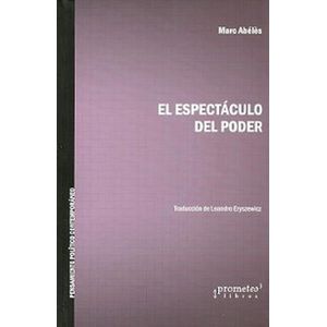 ESPECTACULO DEL PODER, EL - Abèlès, Marc