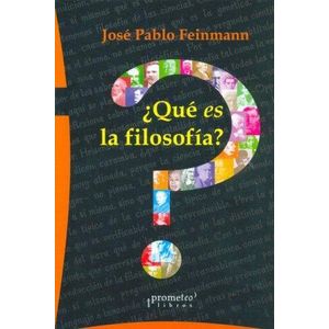 QUE ES LA FILOSOFIA? - Feinmann, Jose Pablo
