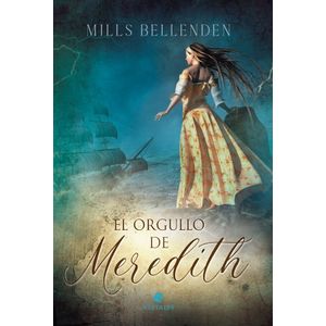 ORGULLO DE MEREDITH, EL - Bellenden, Mills