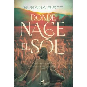 DONDE NACE EL SOL - Biset, Susana