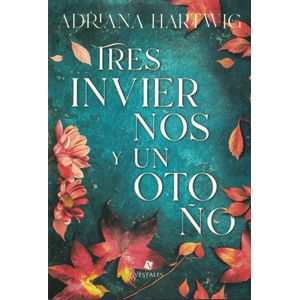 TRES INVIERNOS Y UN OTOÑO - Hartwig, Adriana
