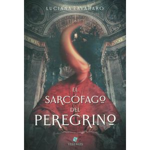 SARCOFAGO DEL PEREGRINO, EL - Zavattaro, Luciana