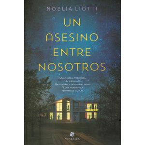 UN ASESINO ENTRE NOSOTROS - Liotti, Noelia