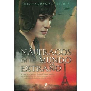 NAUFRAGOS EN UN MUNDO EXTRAÑO - Carranza Torres, Luis Ramiro