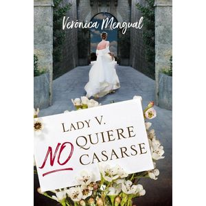 LADY V NO QUIERE CASARSE - Mengual, Veronica