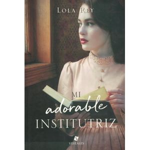 MI ADORABLE INSTITUTRIZ - Rey, Lola