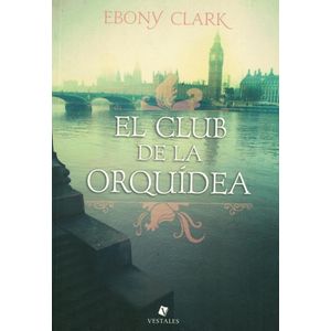 CLUB DE LA ORQUIDEA, EL - Clark, Ebony