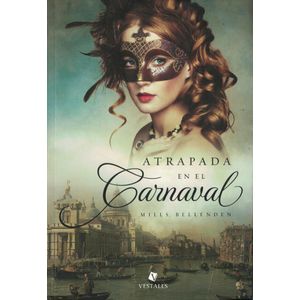 ATRAPADA EN EL CARNAVAL - Bellenden, Mills