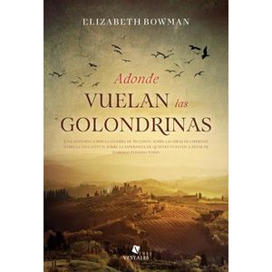 ADONDE VUELAN LAS GOLONDRINAS - Bowman, Elizabeth