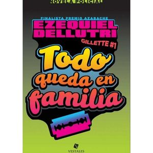 TODO QUEDA EN FAMILIA - Dellutri, Ezequiel