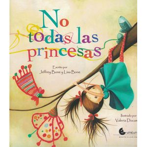 NO TODAS LAS PRINCESAS - Bone, Jeffrey